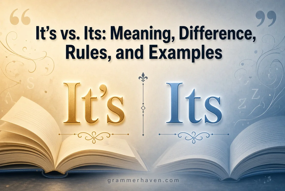 It’s vs. Its: Meaning, Difference, Rules, and Examples